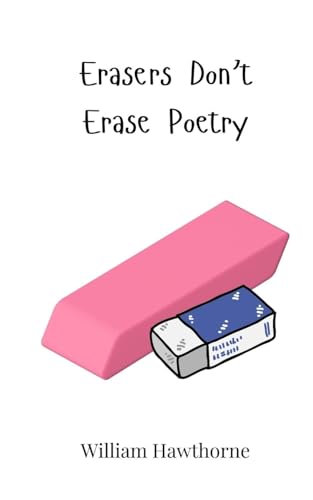 Erasers Don't Erase Poetry Erasers Don't Erase Poetry von Creative Arts Management OÜ