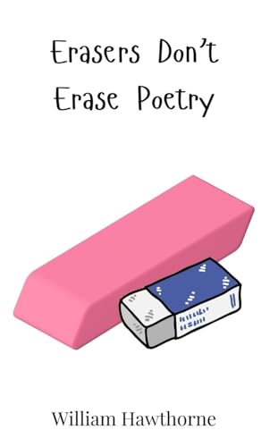 Erasers Don't Erase Poetry Erasers Don't Erase Poetry von Creative Arts Management OÜ