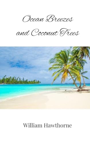 Ocean Breezes and Coconut Trees Ocean Breezes and Coconut Trees von Creative Arts Management OÜ