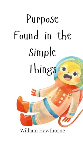 Purpose Found in the Simple Things Purpose Found in the Simple Things von Creative Arts Management OÜ