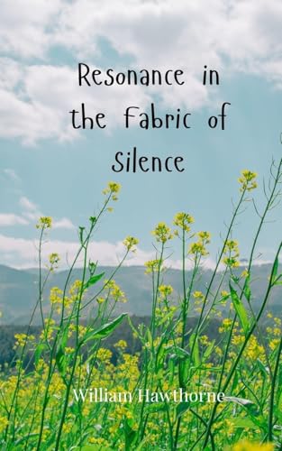 Resonance in the Fabric of Silence Resonance in the Fabric of Silence von Creative Arts Management OÜ