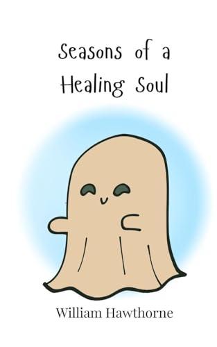 Seasons of a Healing Soul Seasons of a Healing Soul von Creative Arts Management OÜ