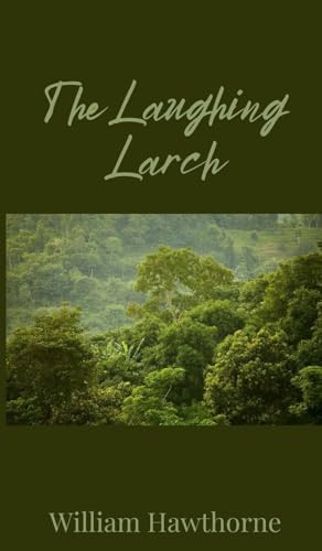 The Laughing Larch The Laughing Larch von Creative Arts Management OÜ
