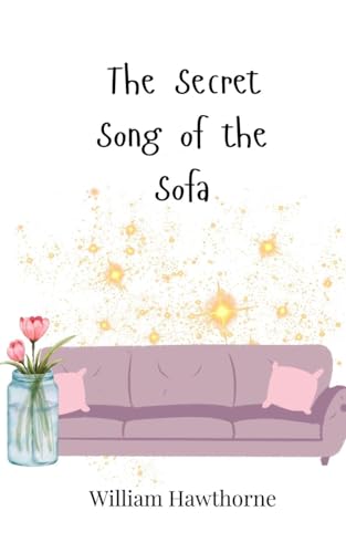 The Secret Song of the Sofa The Secret Song of the Sofa von Creative Arts Management OÜ