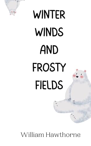 Winter Winds and Frosty Fields Winter Winds and Frosty Fields von Creative Arts Management OÜ