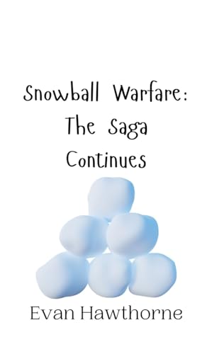 Snowball Warfare: The Saga Continues von Creative Arts Management OÜ