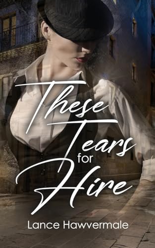These Tears for Hire von Wild Rose Press