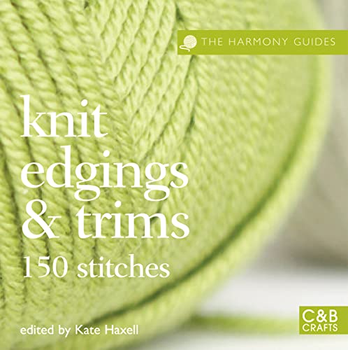 The Harmony Guides: Knit Edgings & Trims: 150 Stitches