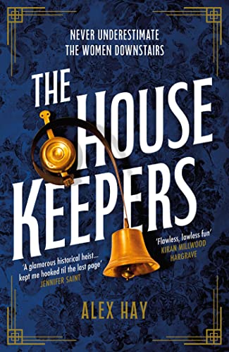 The Housekeepers: a daring group of women risk it all in this irresistible heist drama von Headline Review