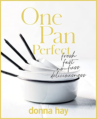 One Pan Perfect: Fresh, Fast, No-fuss, Deliciousness von Fourth Estate