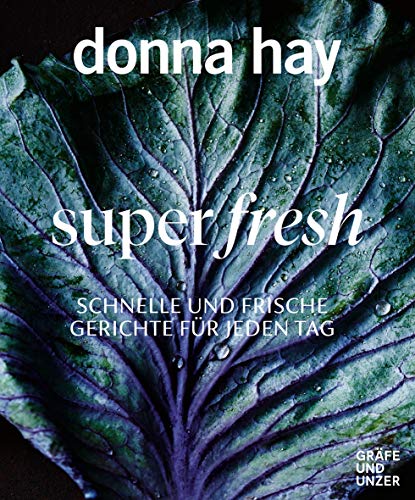Super fresh: Jeden Tag schnell und leicht gekocht (Promi- und Fernsehköch*innen)