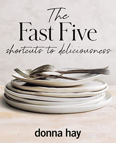 The Fast Five: Shortcuts to Deliciousness von HarperCollins Publishers (Australia) Pty Ltd