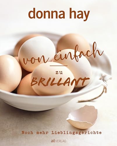 Von Einfach zu Brillant – Noch mehr Lieblingsgerichte. Die neuen Rezepte der australischen Starköchin – von einfachen Klassikern zu brillanten Kochkreationen in wenigen Schritten. Natürlich bei AT von AT Verlag