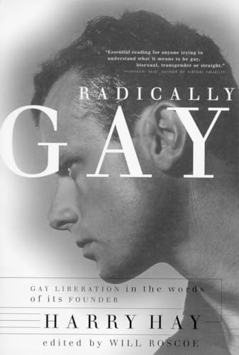 Radically Gay: Gay Liberation I the Words of Its Founder von Beacon Press