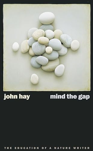 Mind the Gap: The Education of a Nature Writer (Environmental Arts And Humanities Series) von University of Nevada Press