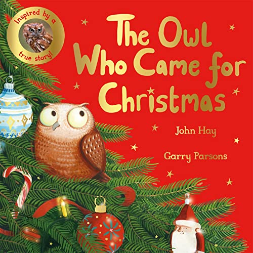 The Owl Who Came for Christmas (Amazing True Animal Stories)