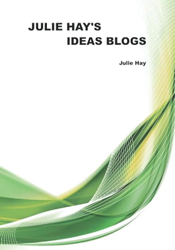 Julie Hay's Ideas Blogs von Sherwood Publishing