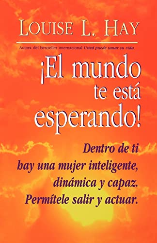 El Mundo Te Esta Esperando! El Mundo Te Esta Esperando!
