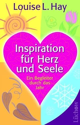 Inspiration für Herz und Seele: Ein Begleiter durch das Jahr Inspiration für Herz und Seele: Ein Begleiter durch das Jahr