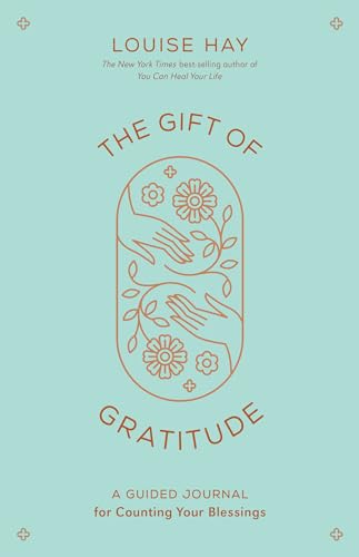 The Gift of Gratitude: A Guided Journal for Counting Your Blessings von Hay House Inc