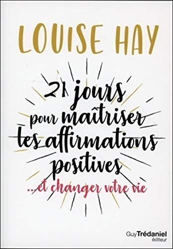 21 jours pour maîtriser les affirmations positives (Poche)