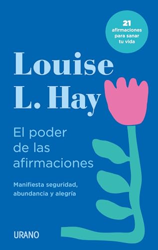 El poder de las afirmaciones: Manifiesta seguridad, abundancia y alegría (Crecimiento personal) von EDICIONES URANO