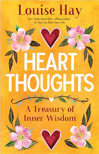 Heart Thoughts: A Treasury of Inner Wisdom Heart Thoughts: A Treasury of Inner Wisdom