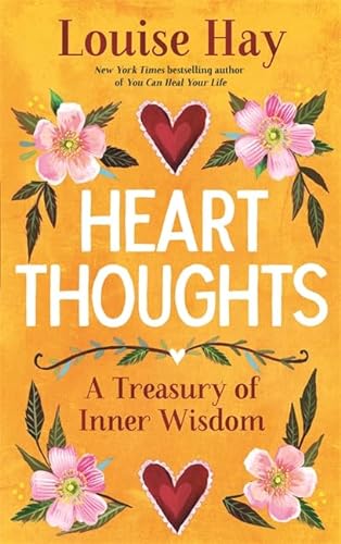 Heart Thoughts: A Treasury of Inner Wisdom von Hay House UK Ltd