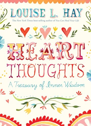 Heart Thoughts: A Treasury of Inner Wisdom Heart Thoughts: A Treasury of Inner Wisdom