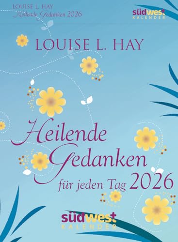 Heilende Gedanken für jeden Tag 2026 - Tagesabreißkalender zum Aufstellen oder Aufhängen von Südwest Verlag