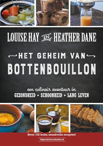 Het geheim van bottenbouillon: een culinair avontuur in gezondheid, schoonheid, lang leven von Succesboeken.nl