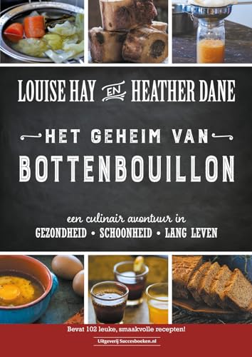 Het geheim van bottenbouillon: een culinair avontuur in gezondheid, schoonheid, lang leven