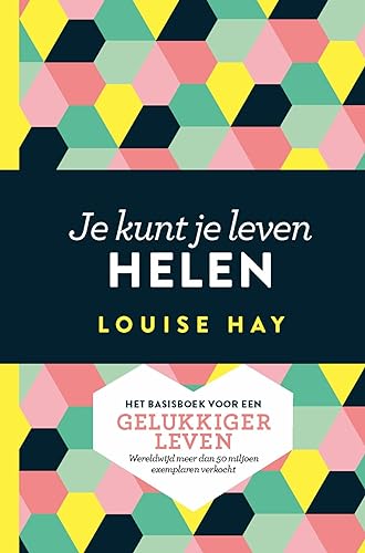 Je kunt je leven helen: het basisboek voor een gelukkiger leven von AnkhHermes, Uitgeverij