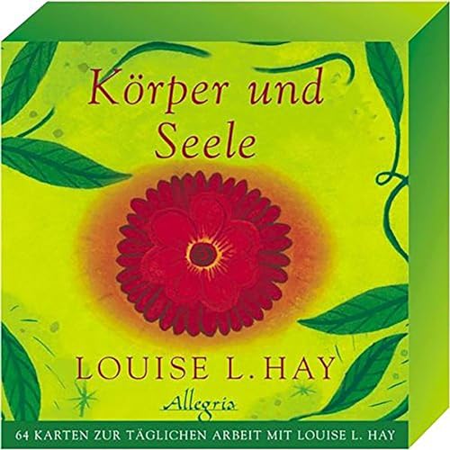 Körper und Seele: 64 Karten zur täglichen Arbeit mit Louise L. Hay (0)