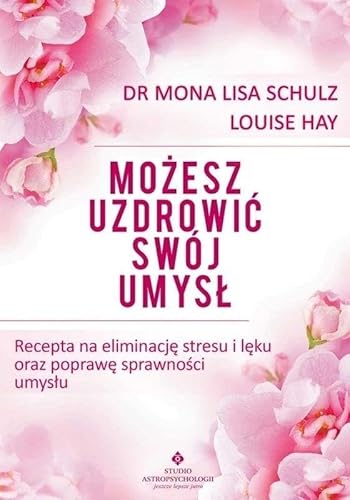 Możesz uzdrowić swój umysł Możesz uzdrowić swój umysł von Studio Astropsychologii