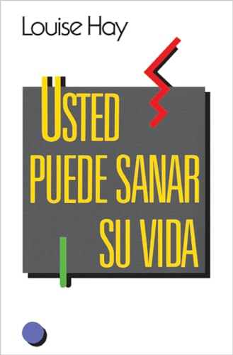 Ud. puede sanar su vida (Crecimiento personal)