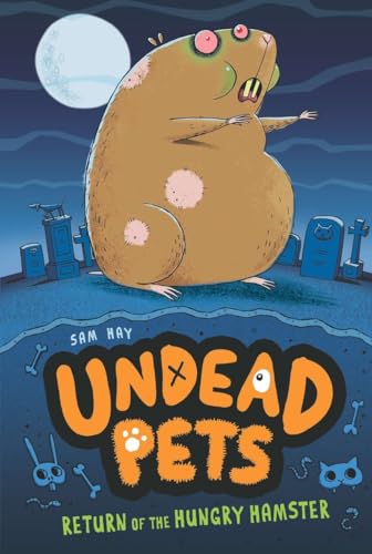 Return of the Hungry Hamster (Undead Pets, 1, Band 1)