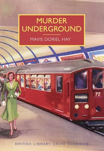 Murder Underground (British Library Crime Classics) von The British Library Publishing Division