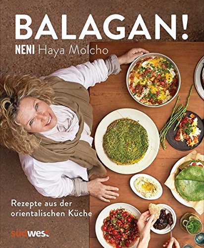 Balagan!: Rezepte aus der orientalischen Küche (Ausstattung: Schweizer Broschur mit offenem Buchrücken) von Südwest Verlag
