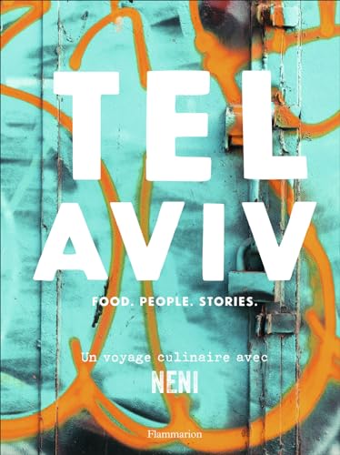 Tel Aviv: Food - People - Stories : un voyage culinaire avec NENI
