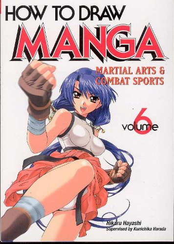 How to Draw Manga 6: Martial Arts & Combat Sports (6) von Graphic-Sha Publishing