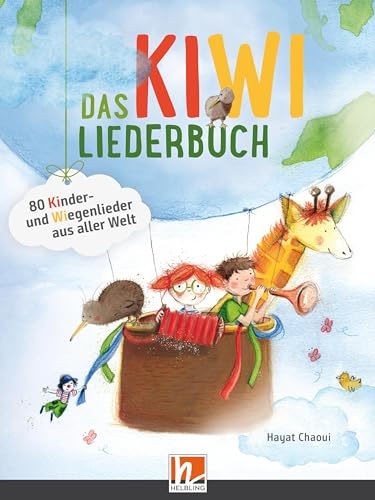 Das KIWI-Liederbuch. Paket (Liederbuch und Audio-CDs): 80 Kinder- und Wiegenlieder aus aller Welt von Helbling Verlag GmbH