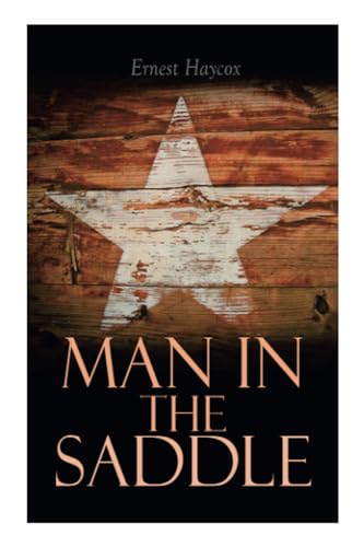 Man in the Saddle: Western Novel von e-artnow