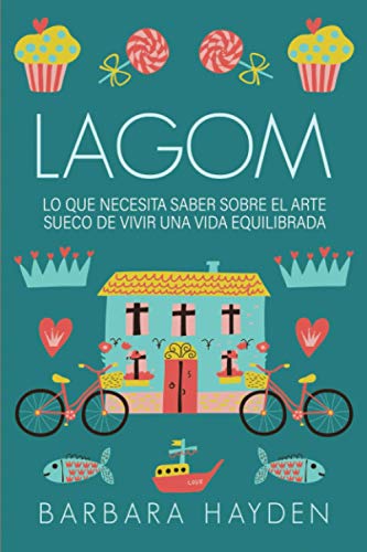 Lagom: Lo que necesita saber sobre el arte sueco de vivir una vida equilibrada von Independently published