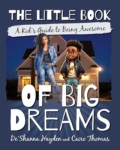 The Little Book of Big Dreams: A Kid's Guide to Being Awesome von Palmetto Publishing