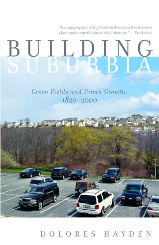 Building Suburbia: Green Fields and Urban Growth, 1820-2000 (Vintage) von Vintage