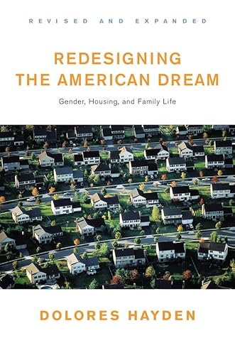 Redesigning the American Dream: The Future of Housing, Work and Family Life von W. W. Norton & Company