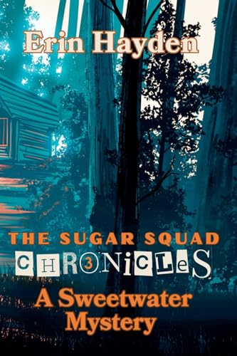 A Sweetwater Mystery (The Sugar Squad Chronicles, Band 3) von Bravery Books