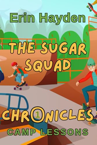 Camp Lessons: The Sugar Squad Chronicles: Book 1 von Independently published