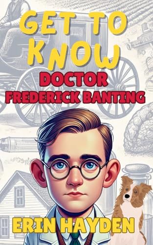 Get to Know Frederick Banting von Bravery Books